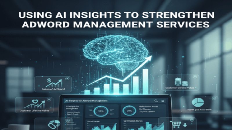 Using AI Insights to Strengthen Adword Management Services
